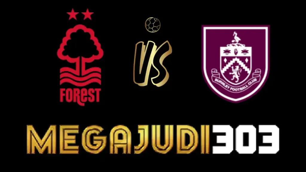 Melihat beberapa faktor kunci yang mempengaruhi hasil Pertandingan sepak bola antara tim Nottingham Forest - Burnley 19 September 2023